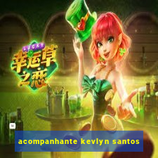 acompanhante kevlyn santos